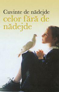 Cuvinte de nadejde celor fara de nadejde